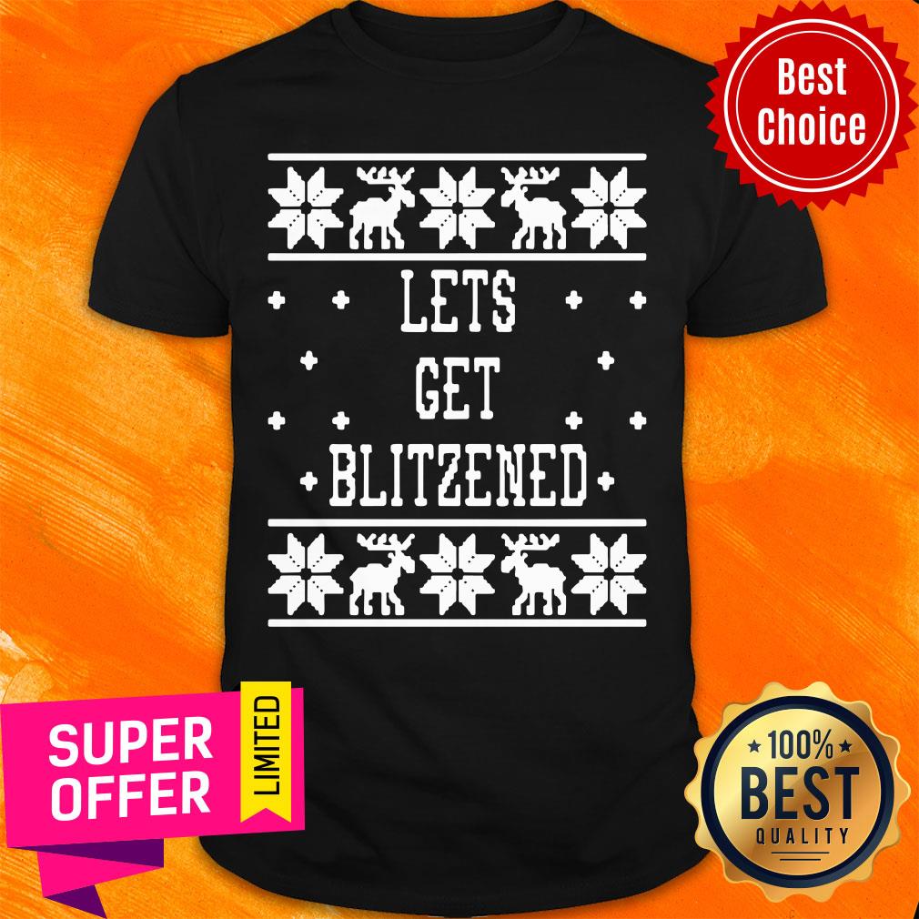 Top Let’s Get Blitzened Ugly Christmas Shirt