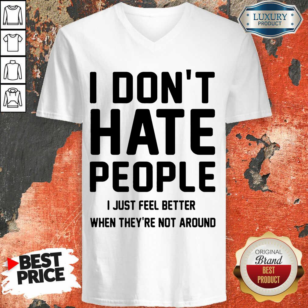 Perfect I Don't Hate People I Just Feel Better When They're Not Around Shirt - Image 2