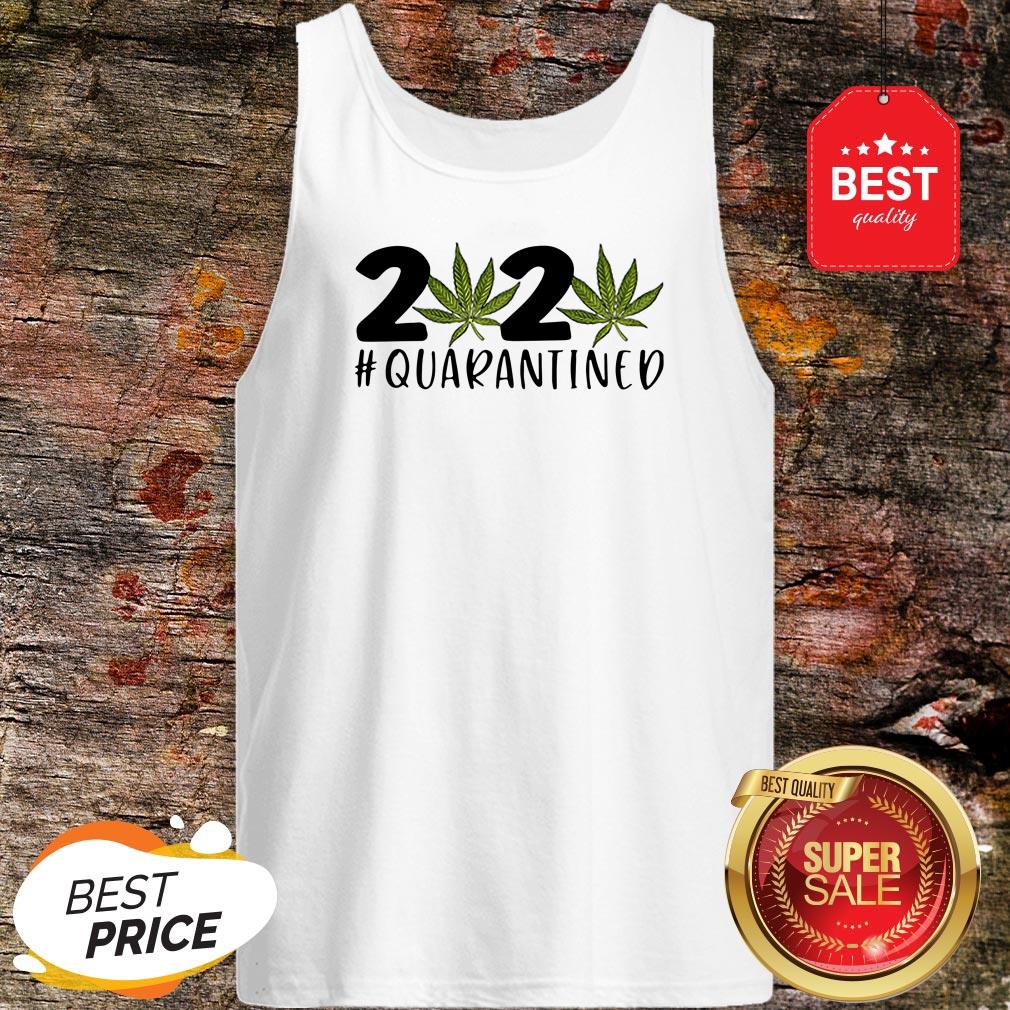 Cannabis Weed 2020 #Quarantined Shirt - Image 3
