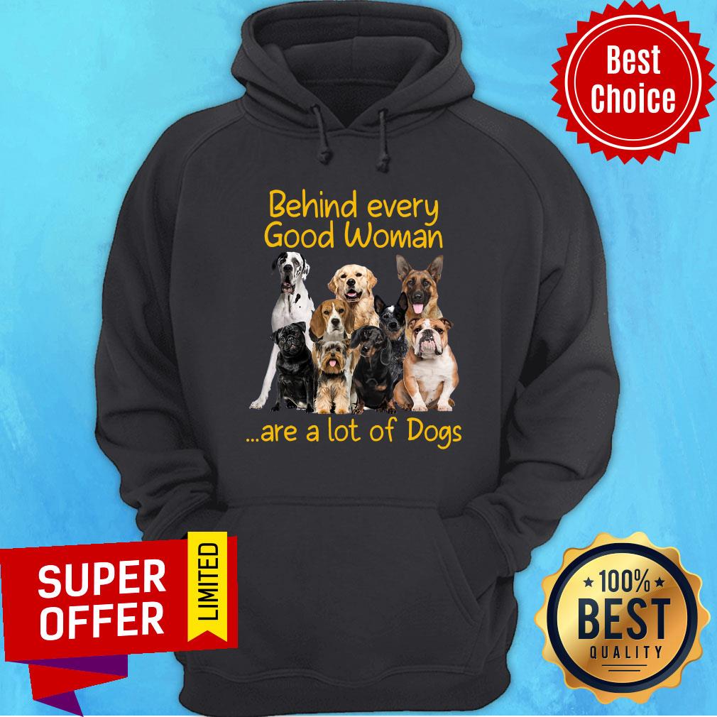 Behiind Every Good Woman Are A Lot Of Dogs Shirt - Image 2
