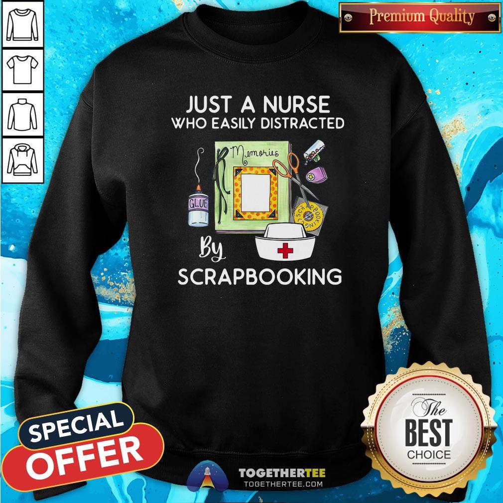 Official Just A Nurse Who Easily Distracted By Scrapbooking Shirt - Image 4