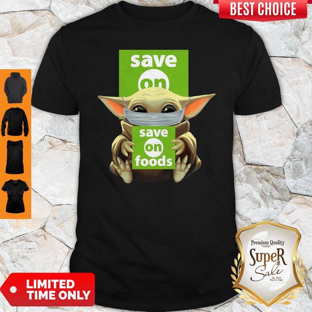 Original Baby Yoda Face Mask Save On Foods Shirt