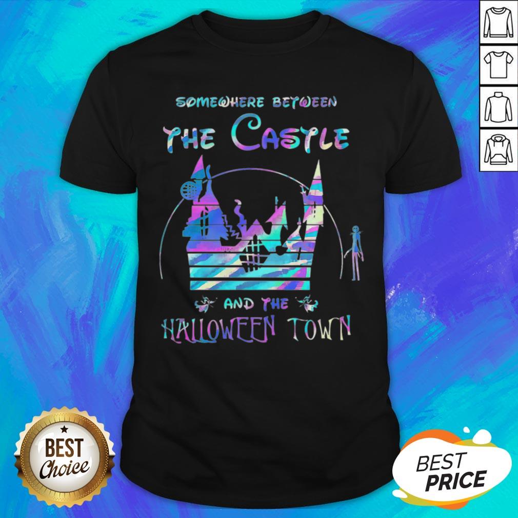 Somewhere Between The Castle And The Halloween Town Shirt