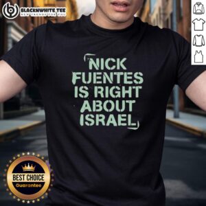 Original Nick Fuentes Right About Israel T-Shirt