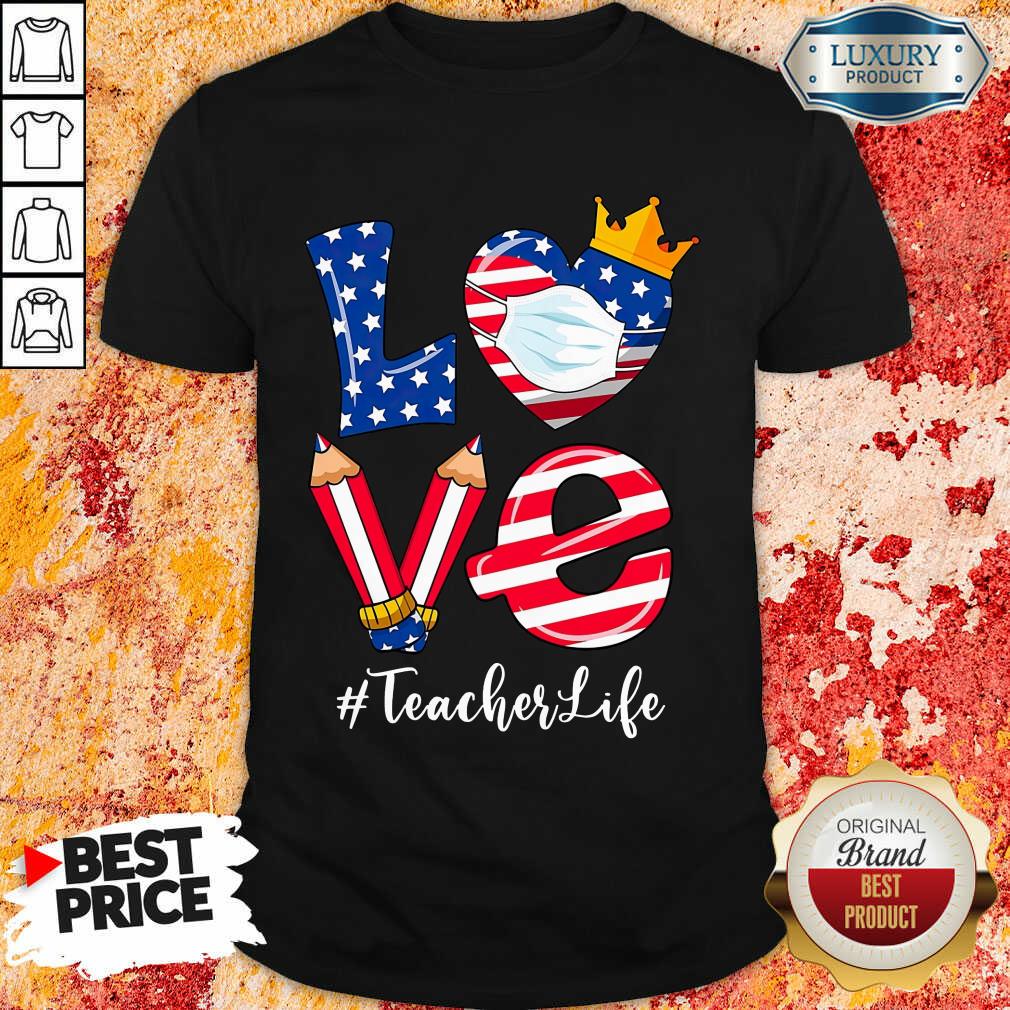 Love American Flag Teacher Life Shirt