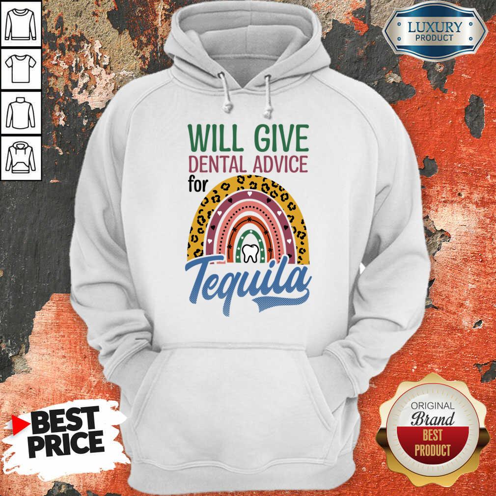 Will Give Dental Advice For Tequila Shirt - Image 4