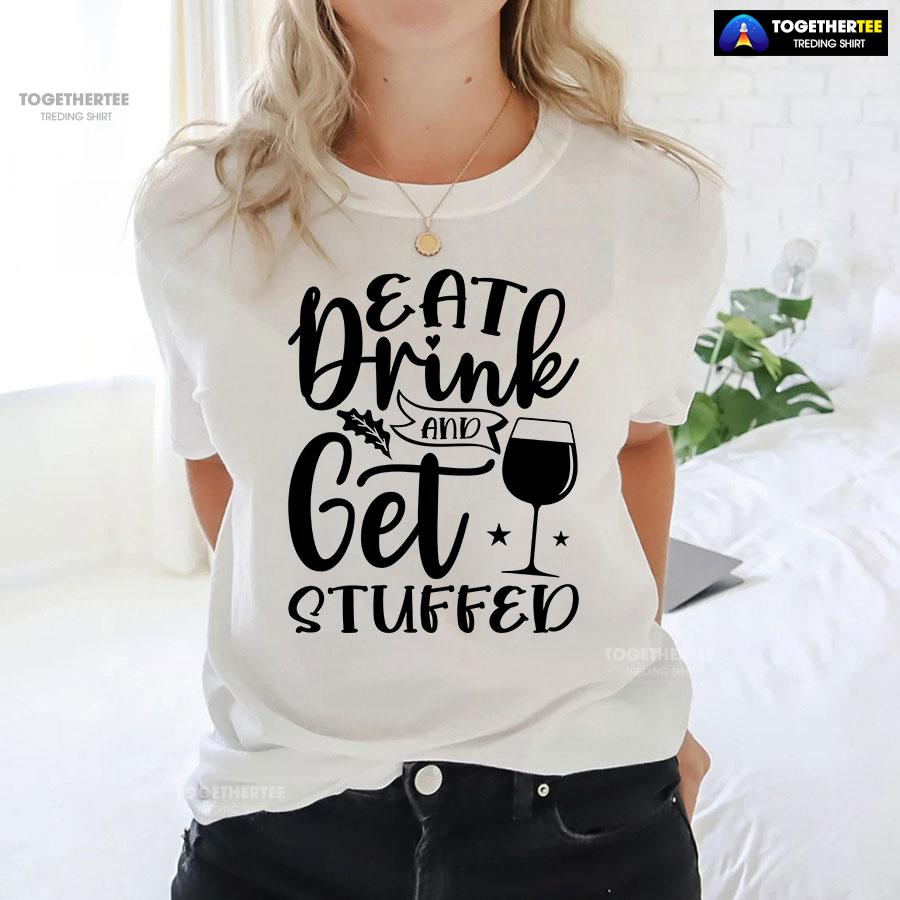 Eat Drink And Get Stuffed T-Shirt - Image 3