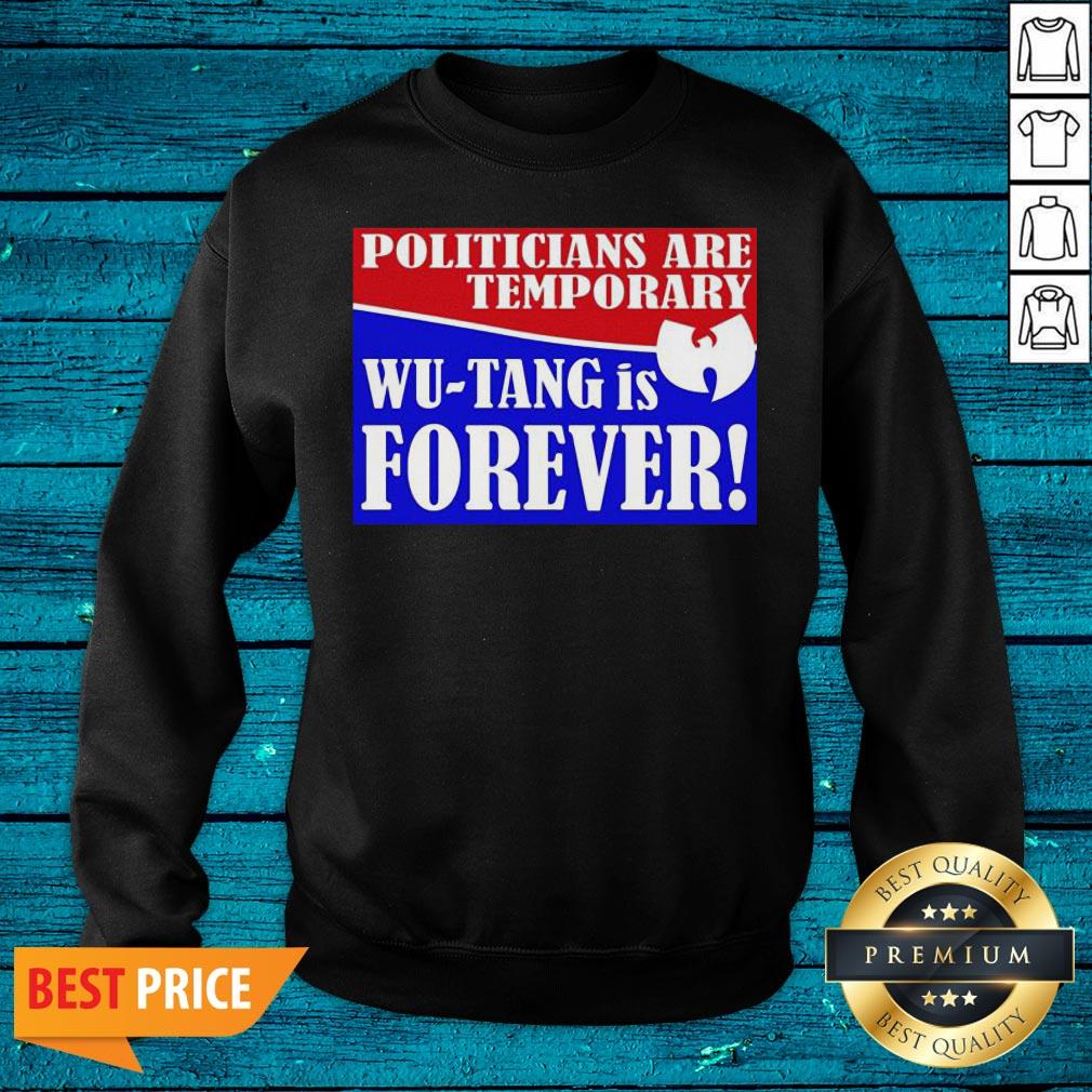 Funny Politicians Are Temporary Wutang Is Forever 2020 Shirt - Image 5