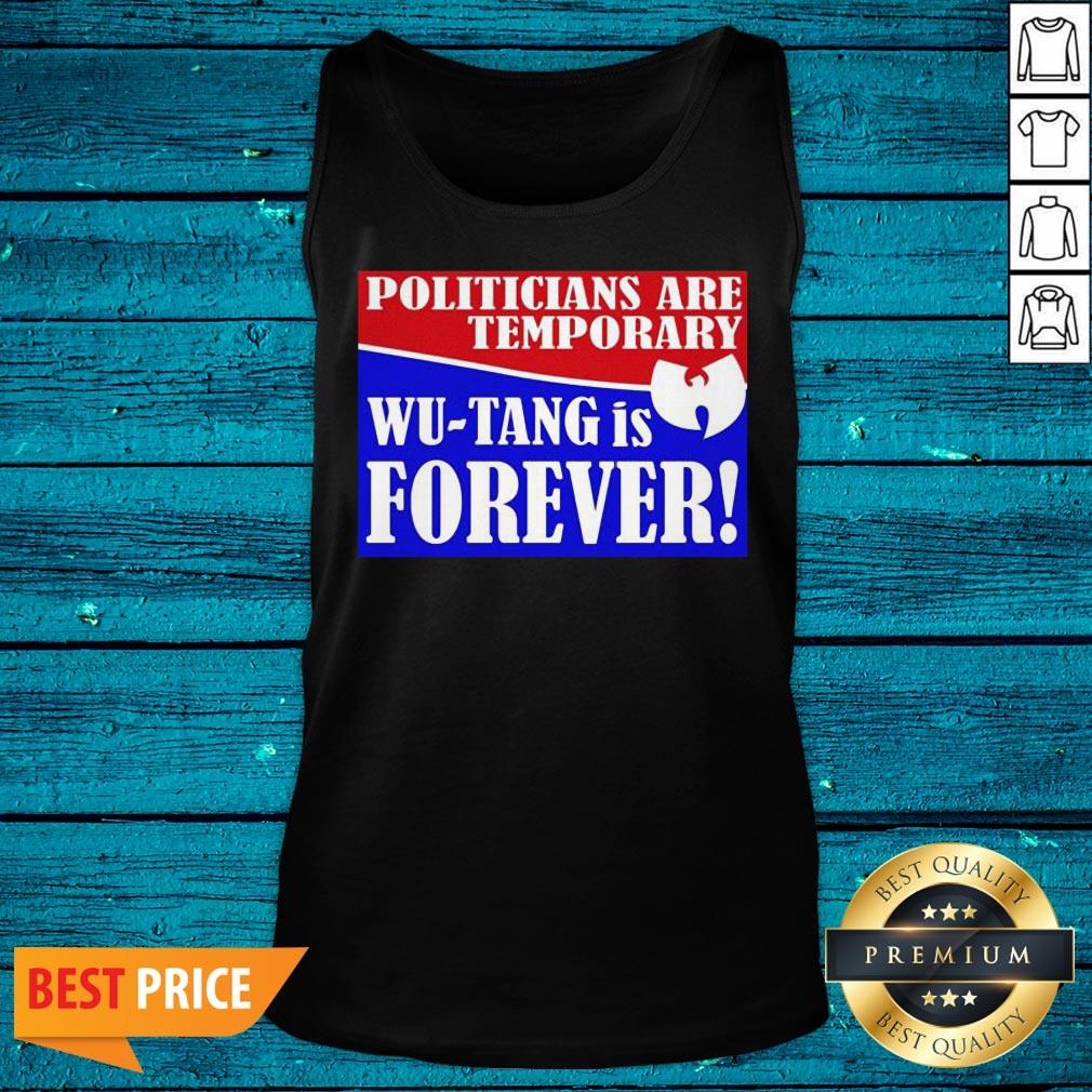 Funny Politicians Are Temporary Wutang Is Forever 2020 Shirt - Image 4