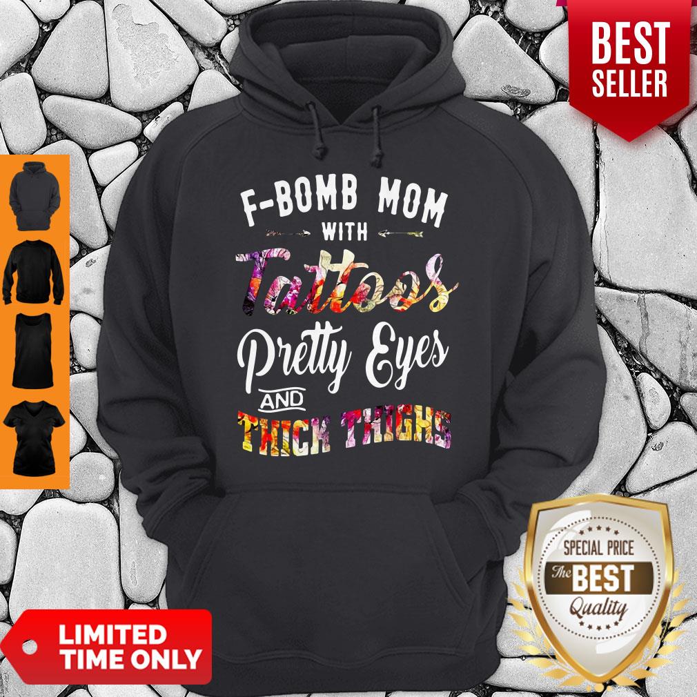 Official F-Bomb Mom With Tattoos Pretty Eyes And Thick Thighs Shirt - Image 3