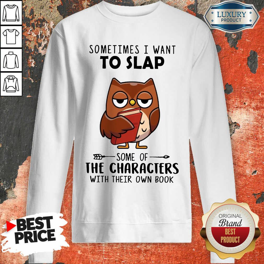 Perfect Sometimes I Want To Lap The Characters With Their Own Book Shirt - Image 4