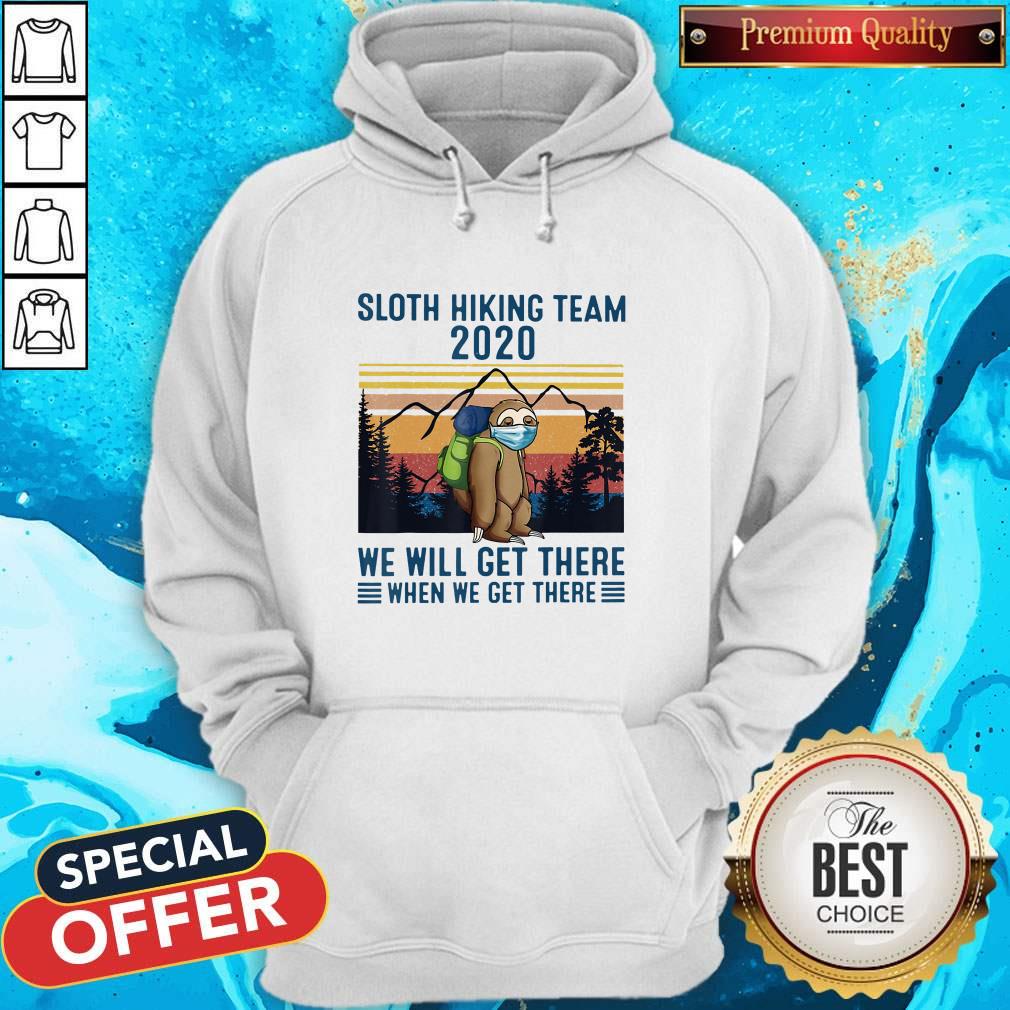 Sloth Wear Mask Hiking Team 2020 We Will Get There When We Get There Vintage Retro Shirt - Image 5