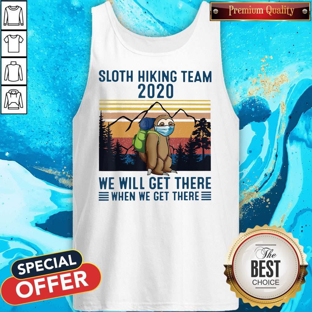 Sloth Wear Mask Hiking Team 2020 We Will Get There When We Get There Vintage Retro Shirt - Image 3