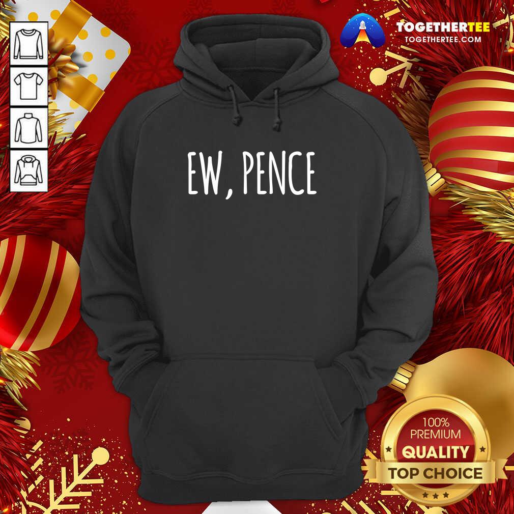 Good Ew Pence Anti Vice President Fly Creepy Vote Shirt - Image 5