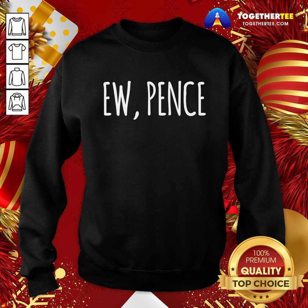 Good Ew Pence Anti Vice President Fly Creepy Vote Shirt - Image 4