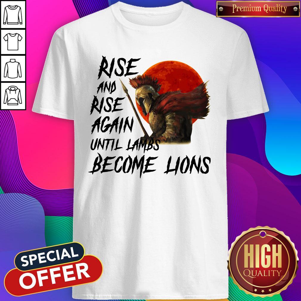 Awesome Rise And Rise Again Until Lambs Become Lions Moon Shirt