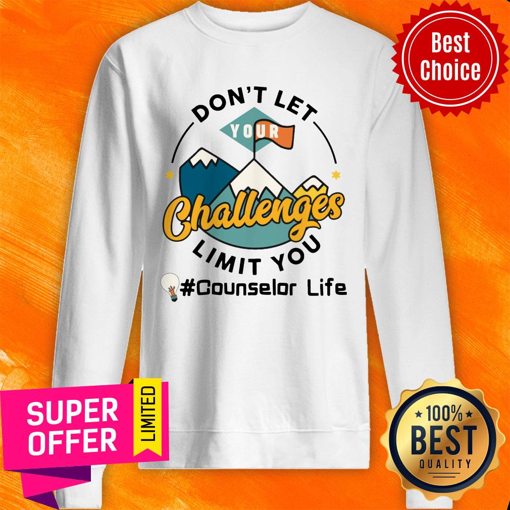 Don't Let Challenges Limit You Counselor Life Shirt - Image 5