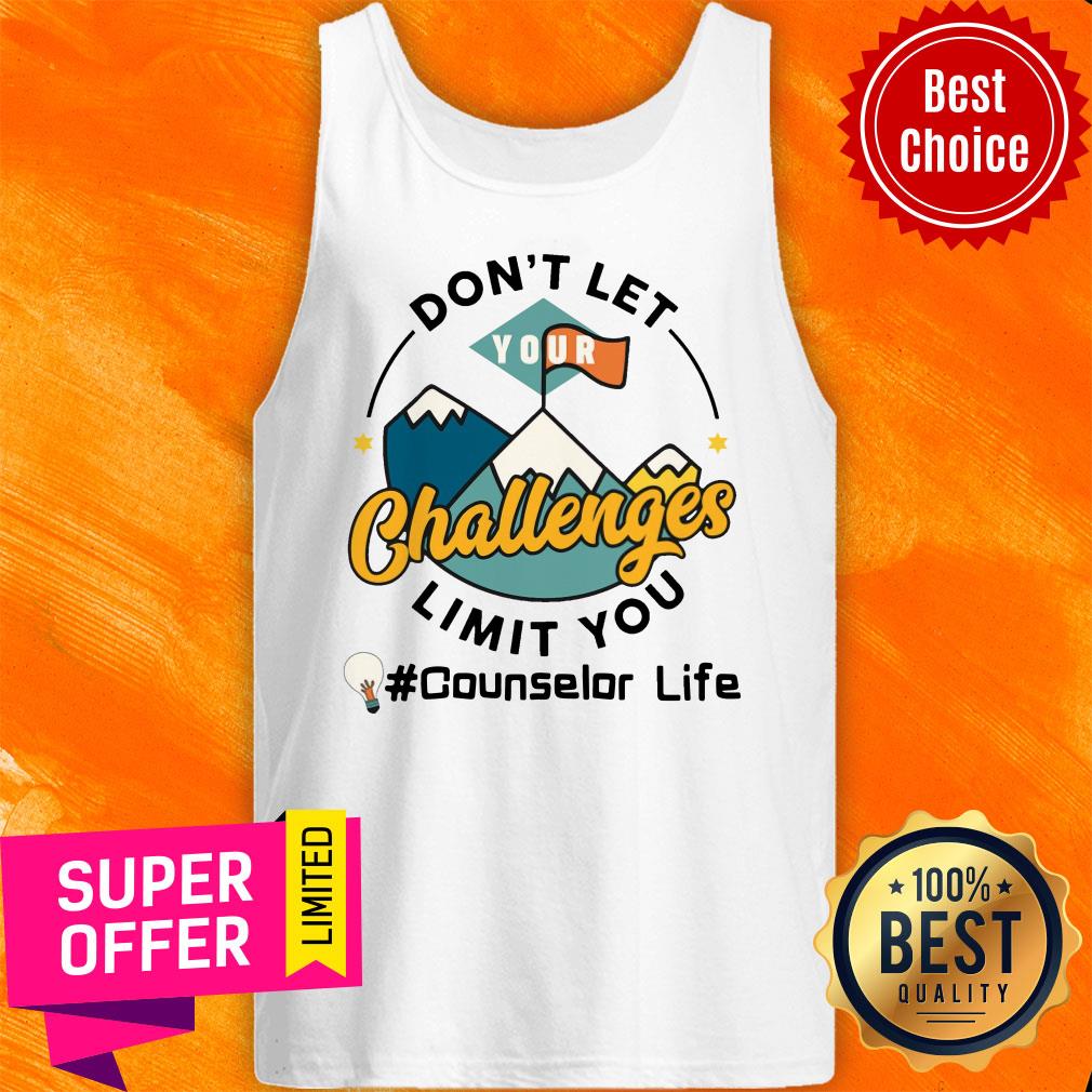 Don't Let Challenges Limit You Counselor Life Shirt - Image 4