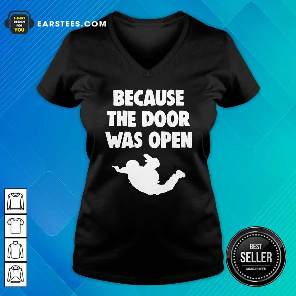 Funny Because The Door Was Open Skydrive Shirt - Image 3