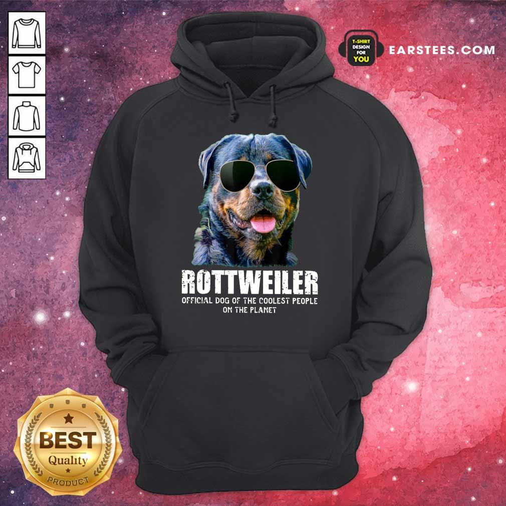 Funny Rottweiler Coolest People On The Planet Shirt - Image 4