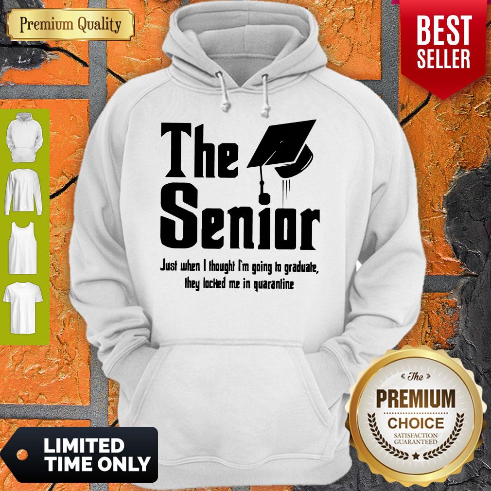 The Senior Just When I Thought I’m Going To Graduate They Locked Me In Quarantine Shirt - Image 2