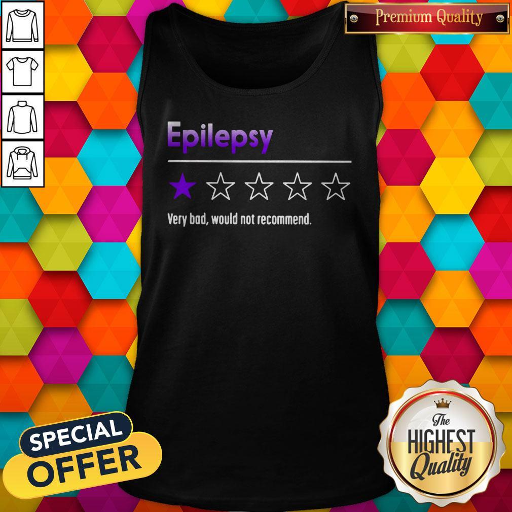 Official Epilepsy Very Bad Would Not Recommend Shirt - Image 4