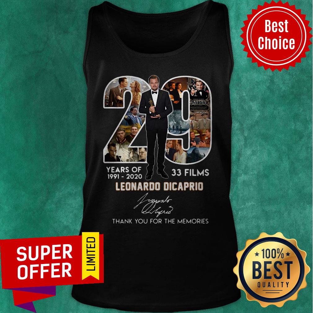 29 Years Of 1991 2020 33 Films Leonardo DiCaprio Signature Thank You For The Memories Shirt - Image 5