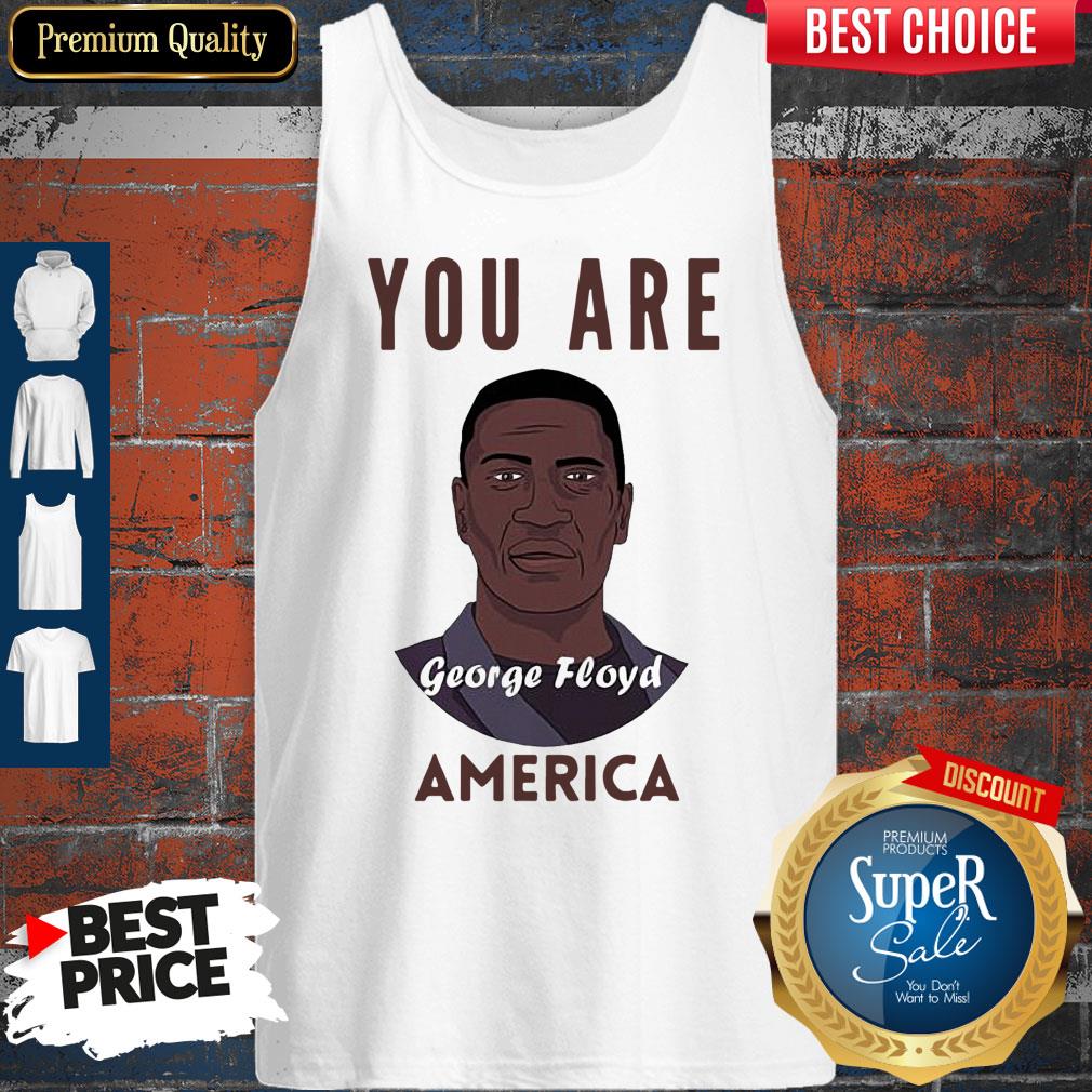 Official George Floyd You Are America Shirt - Image 4