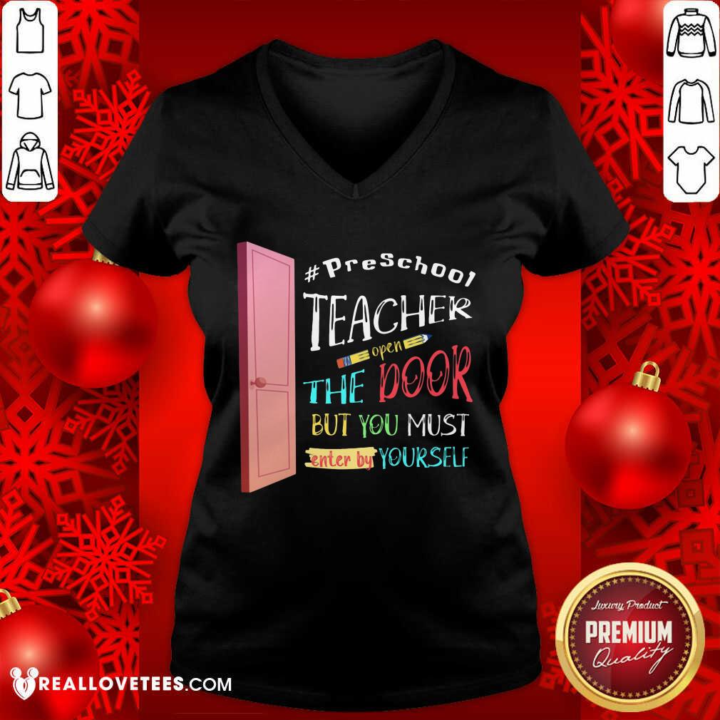 PreSchool Teacher Open The Door But You Must Enter Shirt - Image 3