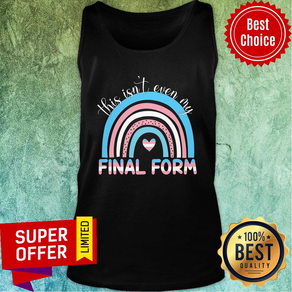 This Isn't Even My Final Form Rainbow Shirt - Image 4