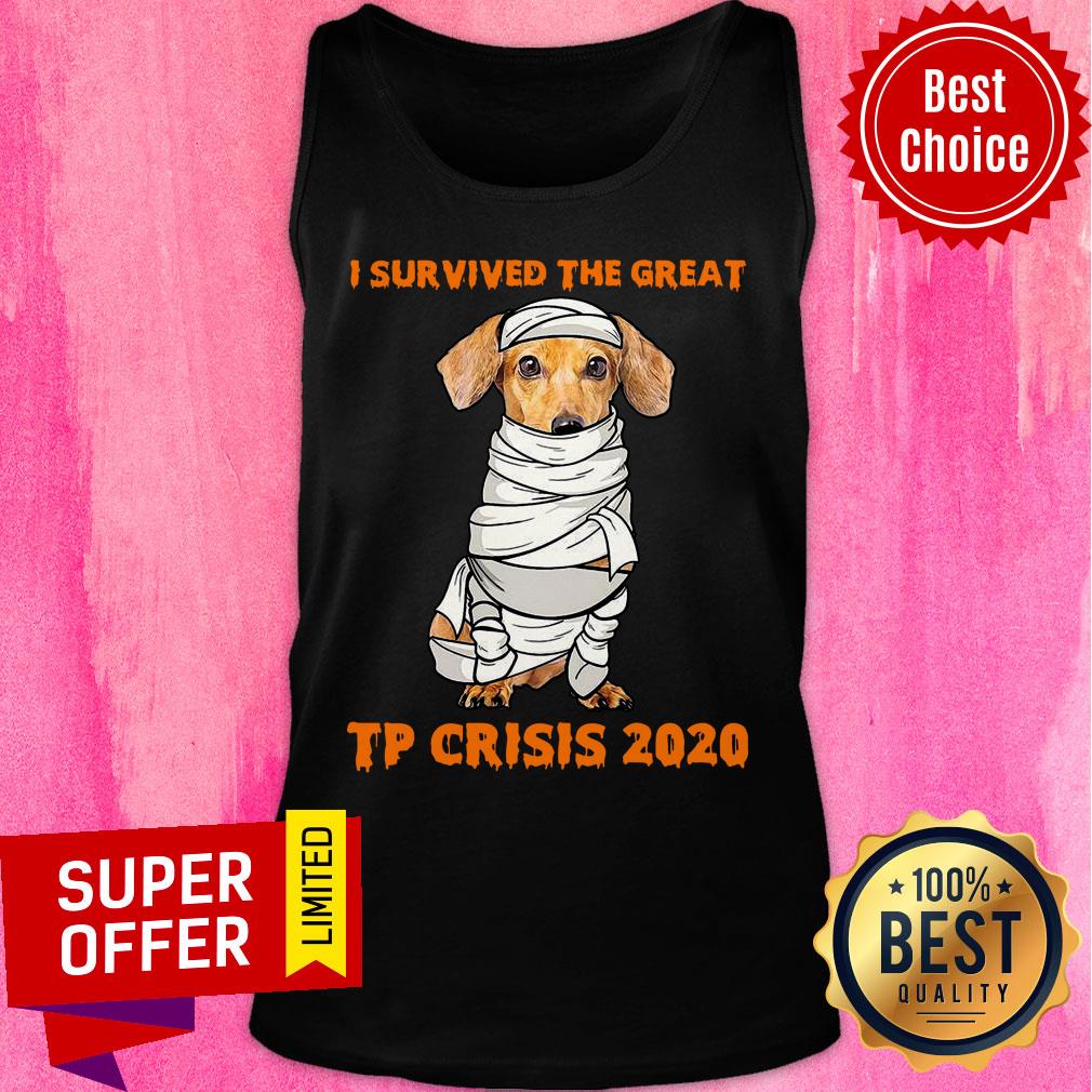 Dachshund Mummies Body I Survived The Great TP Crisis 2020 Shirt - Image 4