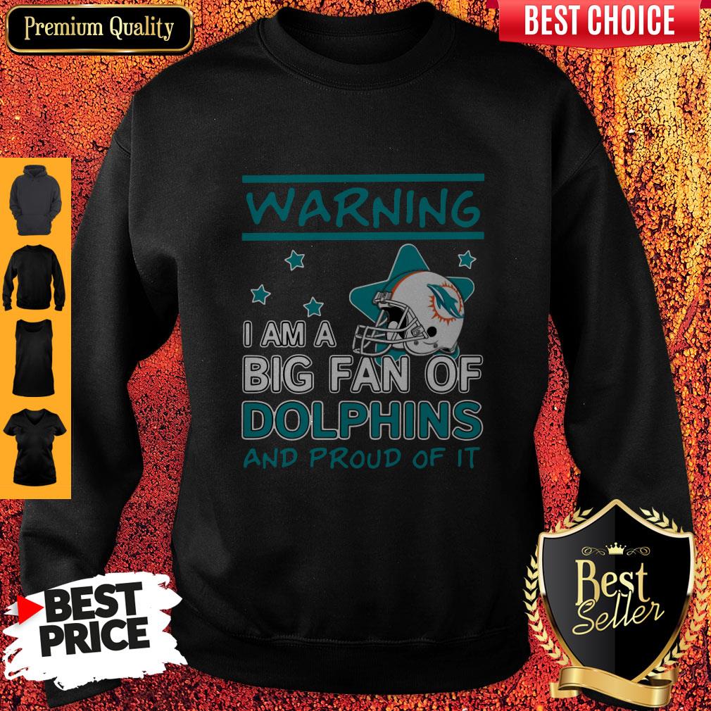 Warning I Am A Big Fan Of Dolphins And Proud Of It Shirt - Image 5