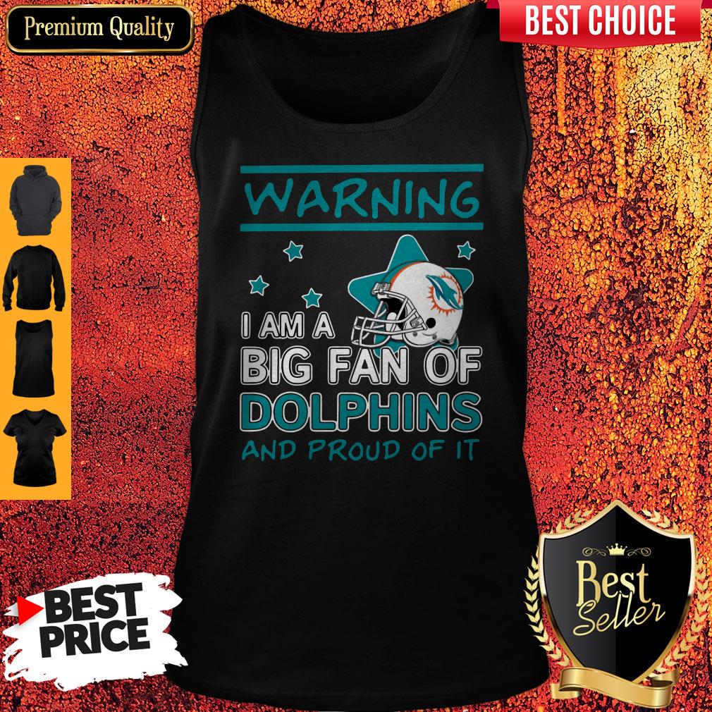 Warning I Am A Big Fan Of Dolphins And Proud Of It Shirt - Image 3