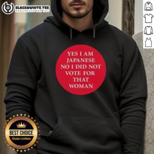 Alternative view of Original Yes I Am Japanese No I Did Not Vote For That Woman T-Shirt