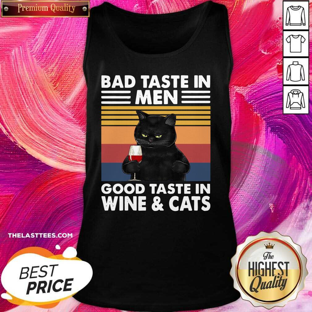 Real Black Cat Bad Taste In Men Good Taste In Wine And Cats Vintage 2021 Shirt - Image 3