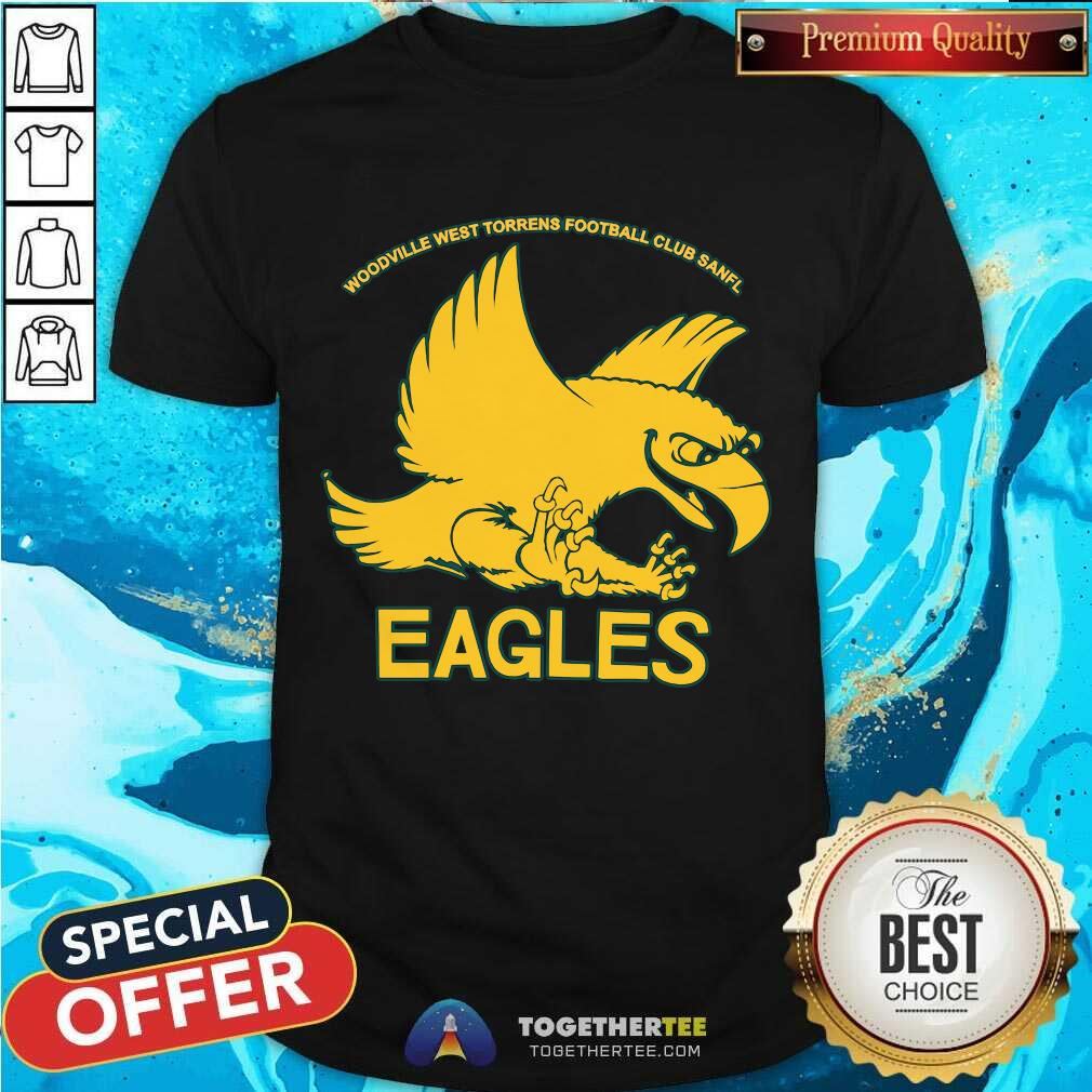 Great Woodville West Torrens Football Club Sanfl Eagles T-Shirt