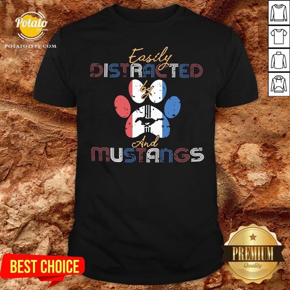 Funny Easily Distracted And Mustangs Shirt