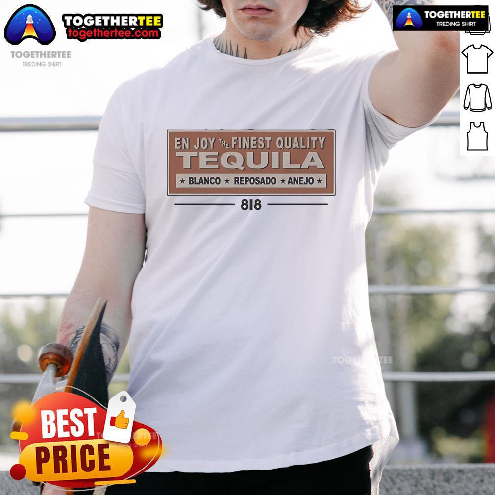 Official 818 Tequila Finest Quality Tequila T-Shirt
