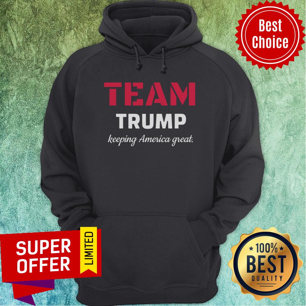 Funny Team Trump Keeping America Great Shirt - Image 2