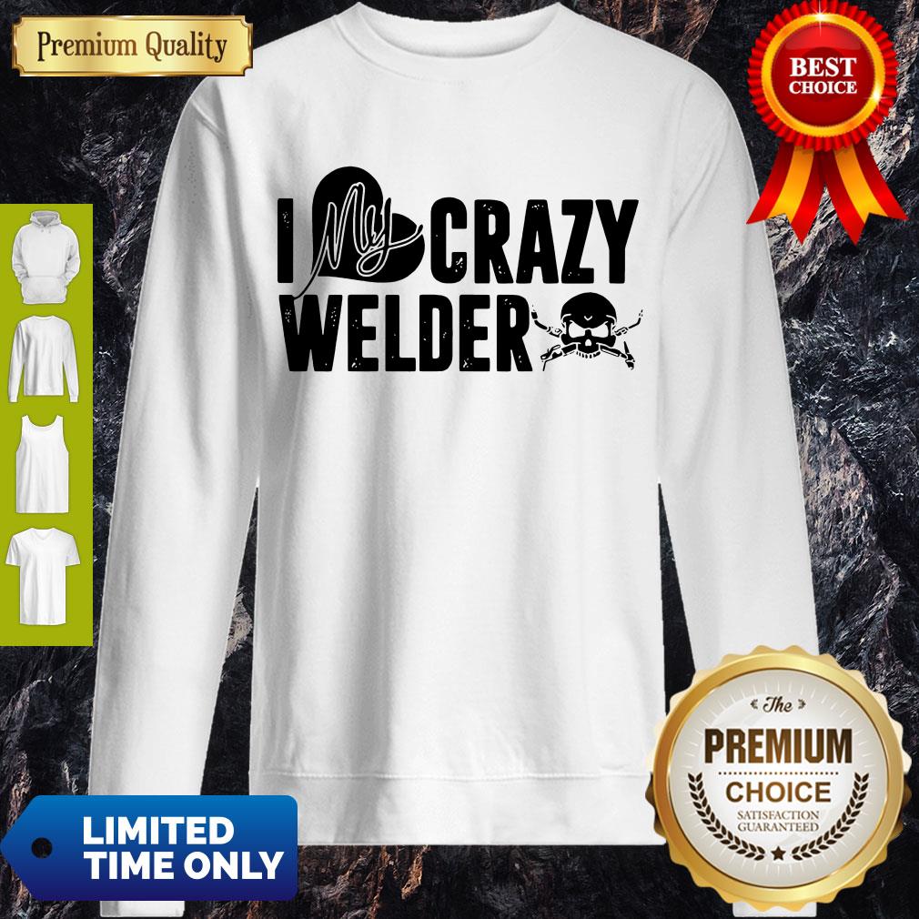 Good Skull I My Crazy Welder Heart Shirt - Image 3