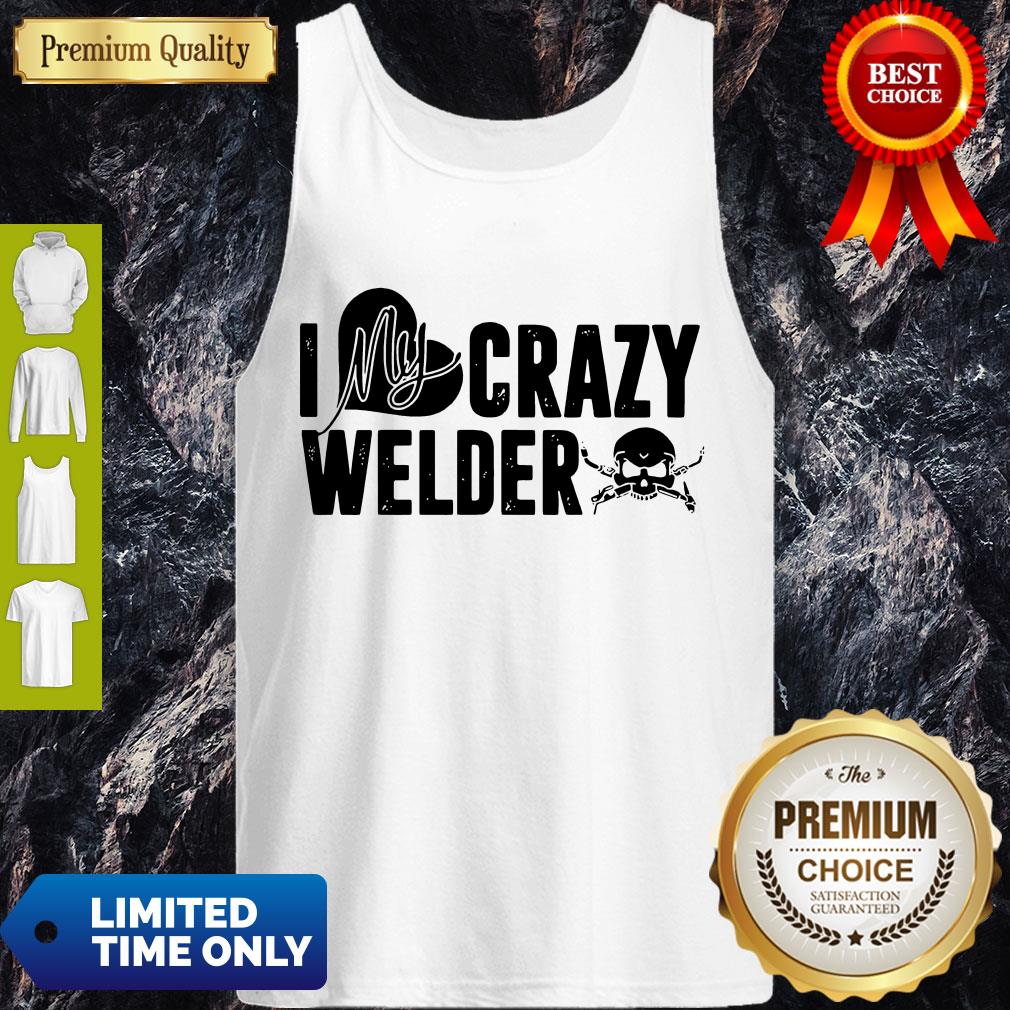 Good Skull I My Crazy Welder Heart Shirt - Image 5