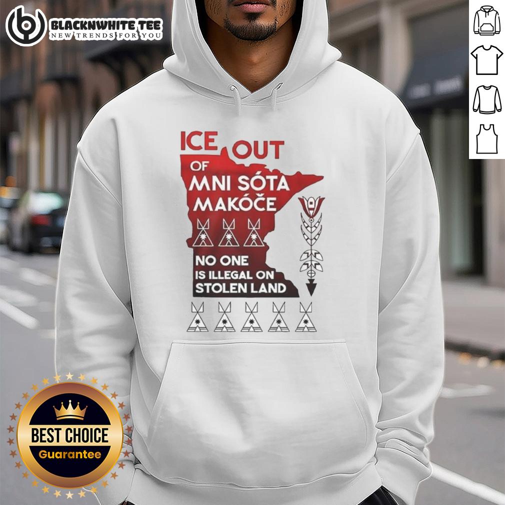 Nice Ice Out Mni Sota Makoce No One Is Illegal On Stolen Land T-Shirt - Image 2