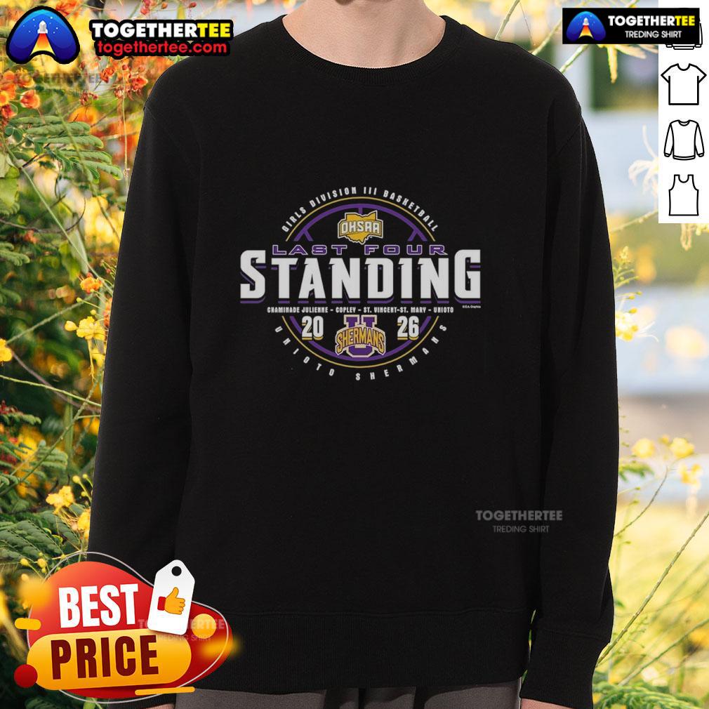 Nice Unioto Shermans 2026 OHSAA Girls Basketball Division 4 Last Four Standing T-Shirt - Image 5