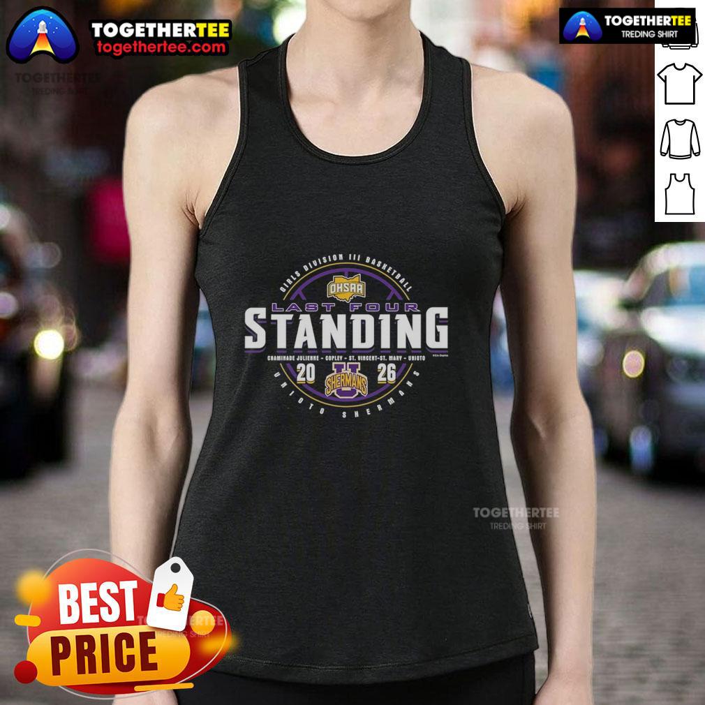 Nice Unioto Shermans 2026 OHSAA Girls Basketball Division 4 Last Four Standing T-Shirt - Image 4