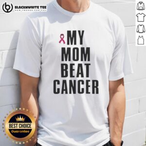 Top My Mom Beat Cancer Pink Ribbon T-Shirt