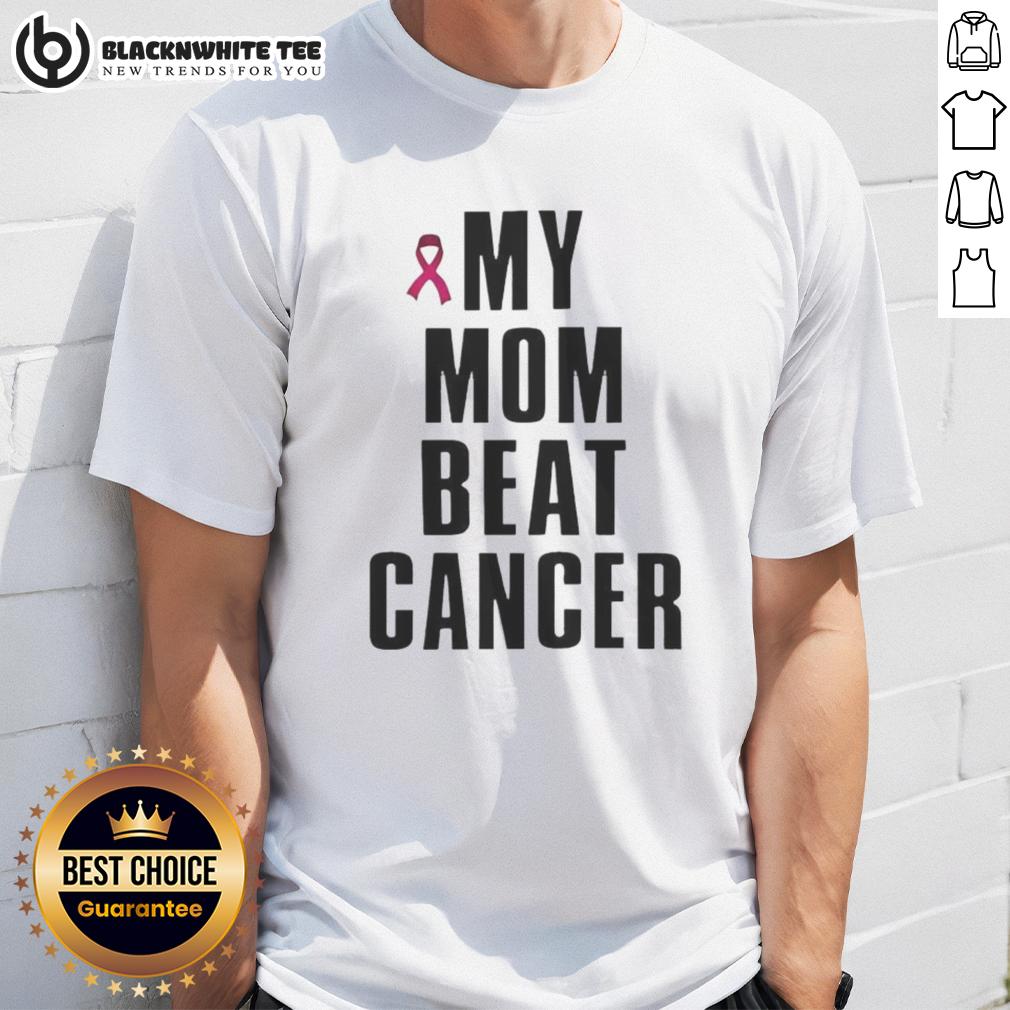 Top My Mom Beat Cancer Pink Ribbon T-Shirt
