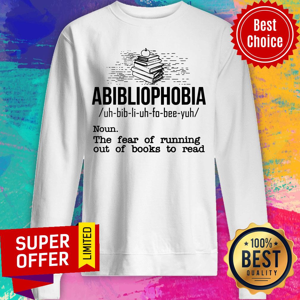 Abibliophobia The Fear Of Running Out Of Books Shirt - Image 4