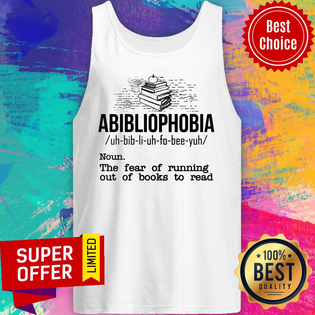 Abibliophobia The Fear Of Running Out Of Books Shirt - Image 3