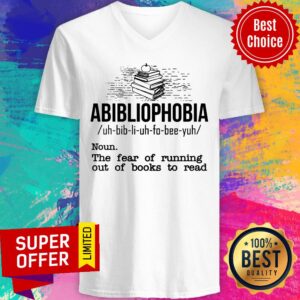 Alternative view of Abibliophobia The Fear Of Running Out Of Books Shirt