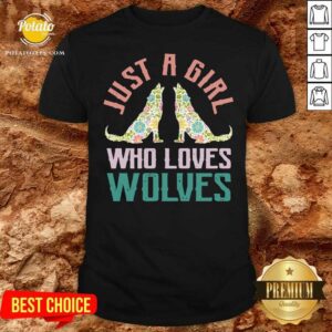 Official Wolf Just A Girl Who Loves Wolves Shirt